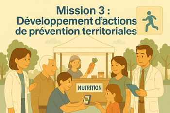 Mission 3 Développement d'actions territoriales de prévention :